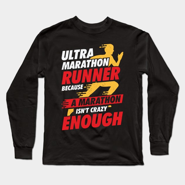 Ultra Marathon Running Run Marathoner Runner Gift Long Sleeve T-Shirt by Dolde08